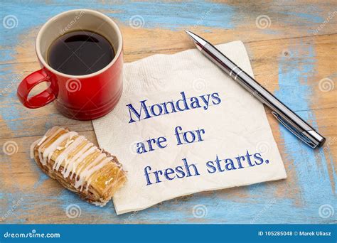 Mondays Are For Fresh Starts Stock Photo Image Of Work Motivation