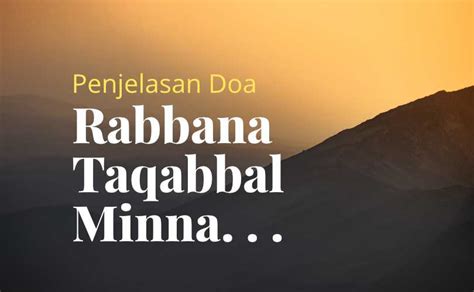 Rabbana Taqabbal Minna 11 Faidah Penting Untuk Orang Beriman