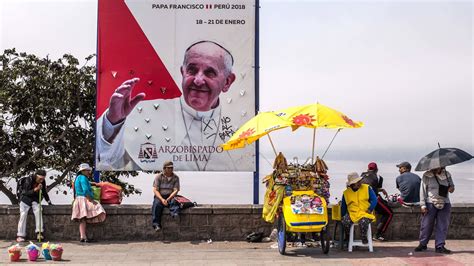 Sex Abuse Case Shadows Pope Francis’ Visit To Peru The New York Times