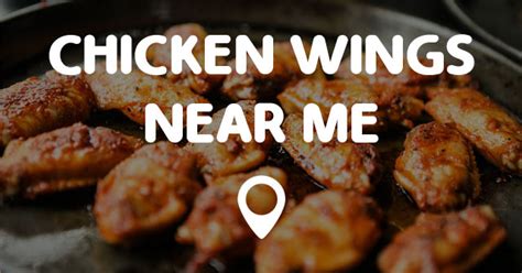 Use our locator to find a location near you or browse our directory. CHICKEN WINGS NEAR ME - Points Near Me