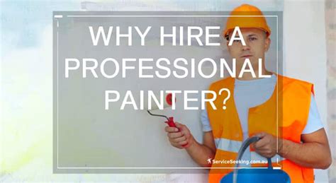 Why Hire A Professional Painter Service Seeking
