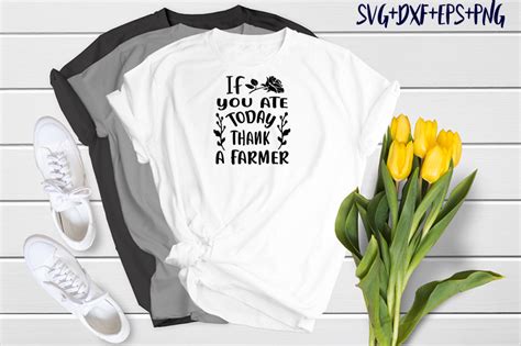 if you ate today thank a farmer graphic by svg huge · creative fabrica