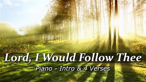 Lds Hymn 220 Lord I Would Follow Thee 4 Verses Lds Piano Music