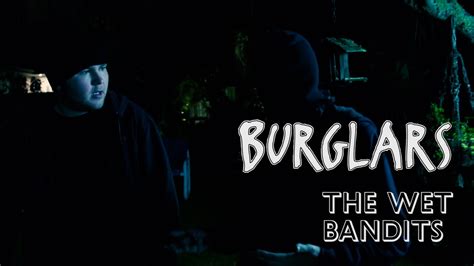The Wet Bandits Burglars Youtube