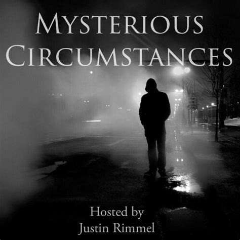 Mysterious Circumstances Listen Via Stitcher For Podcasts
