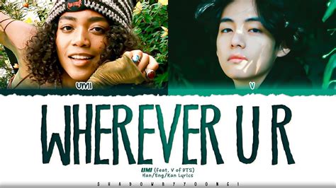 Official Translations Umi Wherever U R Feat V Of Bts Lyrics