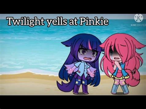 Twilight Yells At Pinkie MLP Gacha Life Skit YouTube