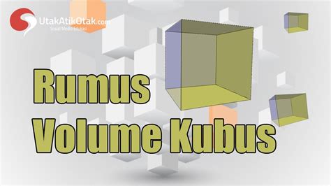 Rumus Panjang Kubus Rumus Volume Kubus Dan Luas Permukaan Belajar