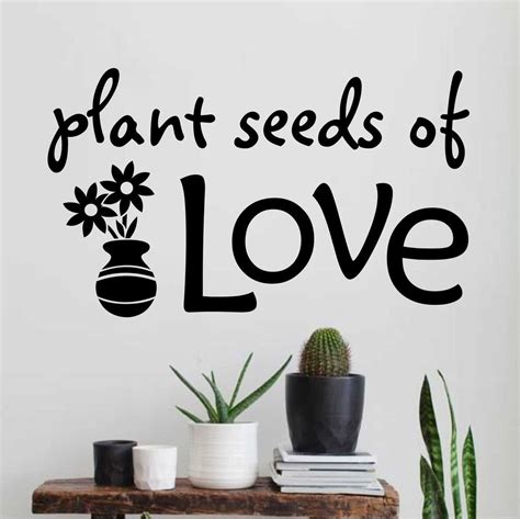 Plant Seeds Of Love Vinyl Wall Lettering Garden Quote Flowers Decal