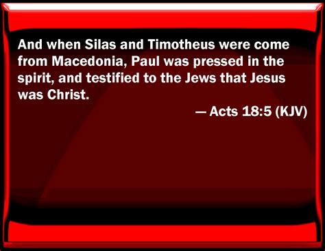 Acts 185 And When Silas And Timotheus Were Come From Macedonia Paul