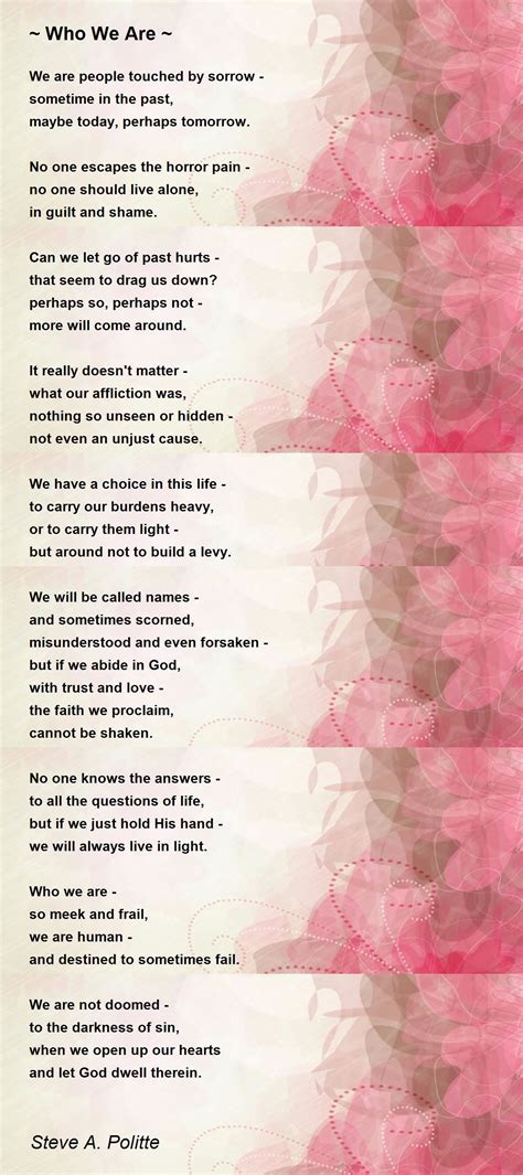 ~ Who We Are ~ By Steve A Politte ~ Who We Are ~ Poem