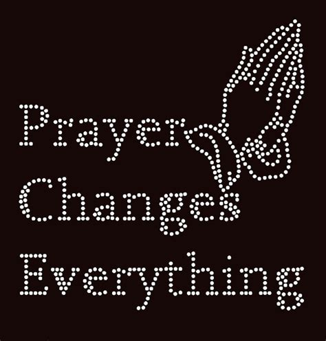 Prayer Changes Everything Religious Rhinestone Transfer Texas Rhinestone