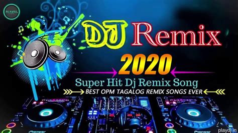 Just release it as a freebie, and under the. Dj REMIX 2020 - Super Hits DJ REMIX OPM Songs - YouTube