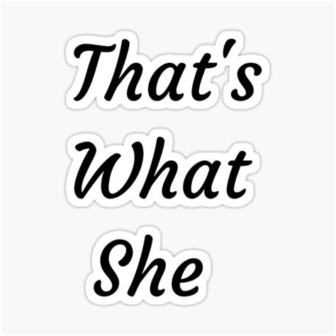 Thats What She Said Stickers Redbubble
