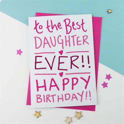 We have so many different happy birthday card printables to choose from in both color and black and white! Birthday Card For Best Daughter By A Is For Alphabet | notonthehighstreet.com