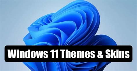 6 Best Windows 11 Themes And Skins To Download Free 2021