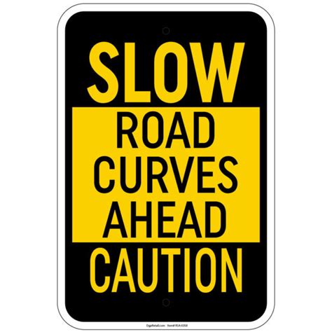 Heavy Gauge Slow Road Curves Ahead Sign 12 X 18 Aluminum Sign Retail