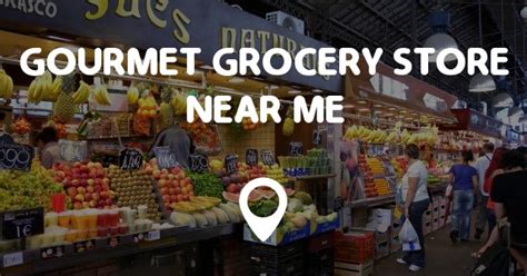 If you are in the food service and restaurant industry, you know how expensive it can be to run your business. GOURMET GROCERY STORE NEAR ME - Points Near Me