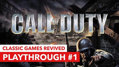 Call Of Duty 1 Live Playthrough 1 Classic Games Revived Youtube