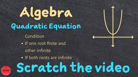 Condition For Quadratic Equation If One Root Is Infinity Or Both Roots