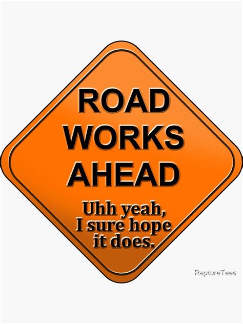 Road Works Ahead Vine Tees Rapturemerch Sticker By Rapturetees