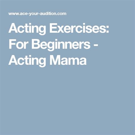 Acting Exercises For Beginners Acting Mama Acting Exercises