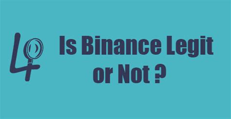 Is Binance Legit If You Want To Begin You Must Read This Legit