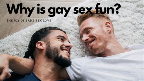 Why Is Gay Sex Fun Youtube