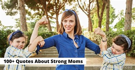 90 Quotes About Strong Moms To Encourage You Through Motherhood Simply Well Balanced