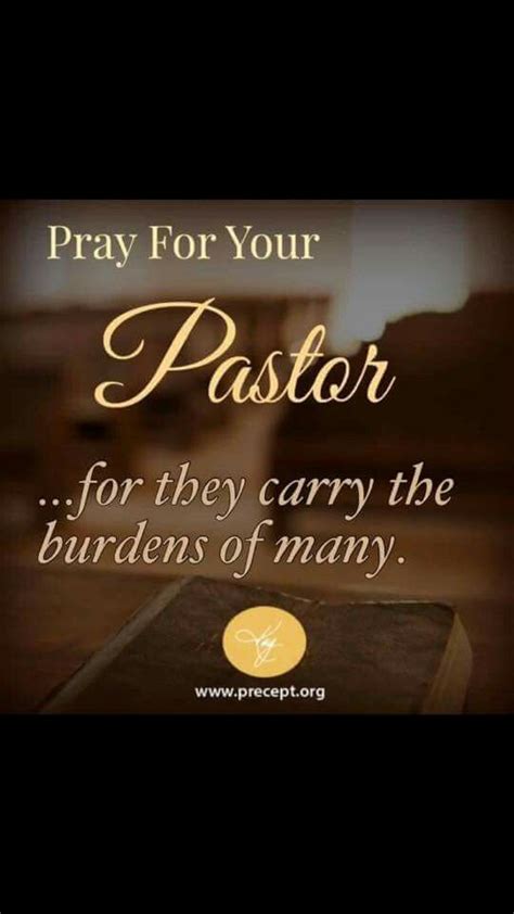 Pray For Your Pastor For They Carry The Burdens Of Many Pastor