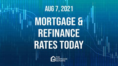 Mortgage Rates Today August 7 And Rate Forecast For Next Week