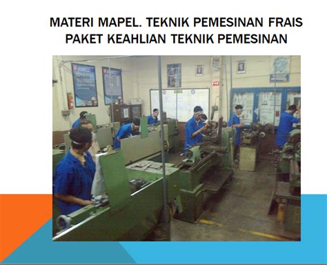 Materi Mapel Teknik Pemesinan Frais Warsis Guru Bandung