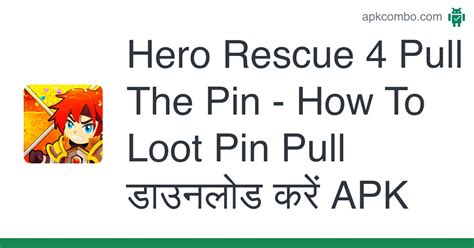 Hero Rescue 4 Pull The Pin How To Loot Pin Pull Apk Android Game