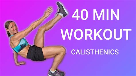 40 Minute Full Body Workout Calisthenics At Home Youtube