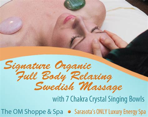 Signature Organic Full Body Relaxing Swedish Massage With 7 Chakra Crystal Singing Bowls At The