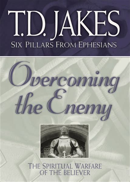 Overcoming The Enemy Six Pillars From Ephesians Book 6 The