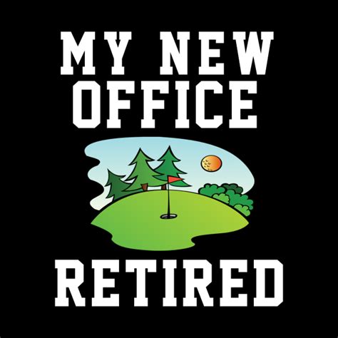Golf Course Retirement My New Office Retired Mug Teepublic