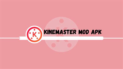 Kinemaster Apk Download Latest Version For Android January 2024