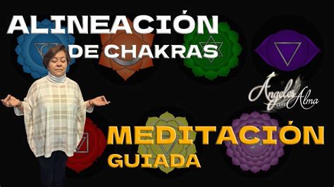 Alineaci N De Chakras Meditaci N Guiada Youtube