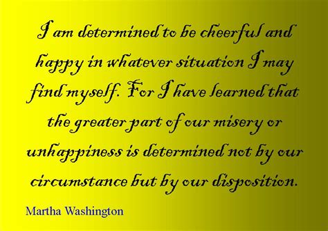 Below are a number of her quotes. Martha Washington Quotes. QuotesGram