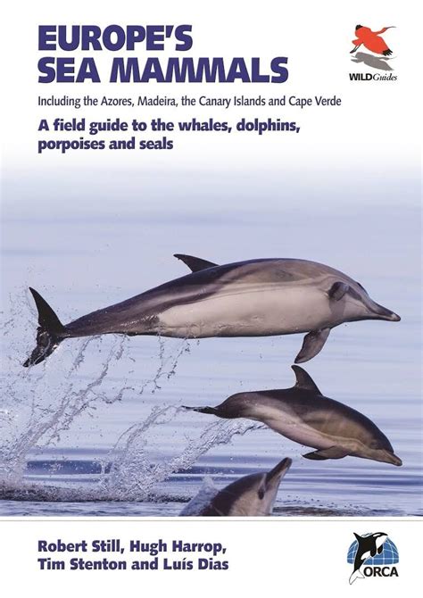 Architectura And Natura Europes Sea Mammals A Field Guide To The