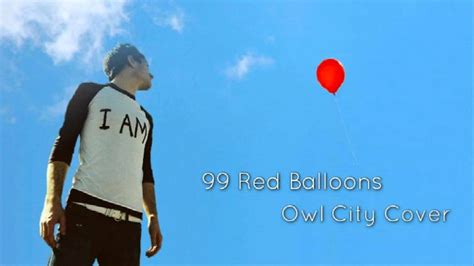 This is considered by many to be a classic short film. Owl City - 99 Red Balloons Cover Lyrics CC - YouTube