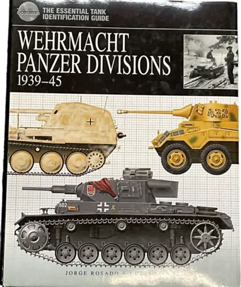 Ww2 German Wehrmacht Panzer Divisions 1939 To 1945 Tank Id Guide