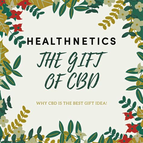 Why Cbd Is The Best Holiday T Option Healthnetics