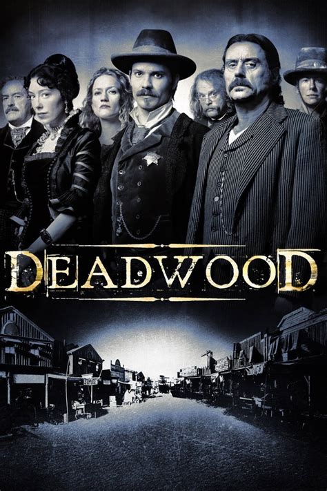 I was actively stationed in i grew up watching bruce lee, kung fu movies and westerns. Deadwood (TV Series 2004-2006) - Posters — The Movie ...