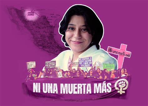 México Susana Chávez La Poeta De Ciudad Juárez Que Gritó Ni Una Menos