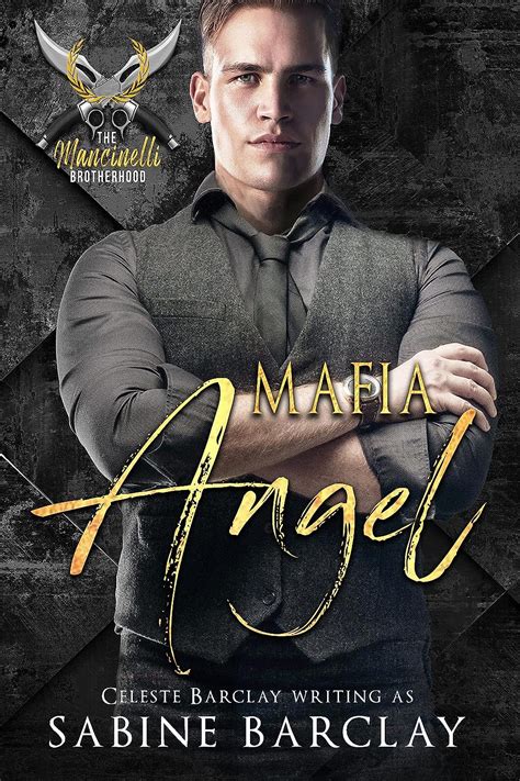 Mafia Angel The Mancinelli Brotherhood Book 4 Kindle Edition By