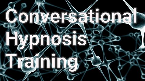 Conversational Hypnosis Training