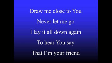 Draw Me Close To You Michael W Smith Chords Mahamye