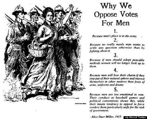 why men shouldn t vote according to 1915 suffragette satire by alice duer miller r feminism